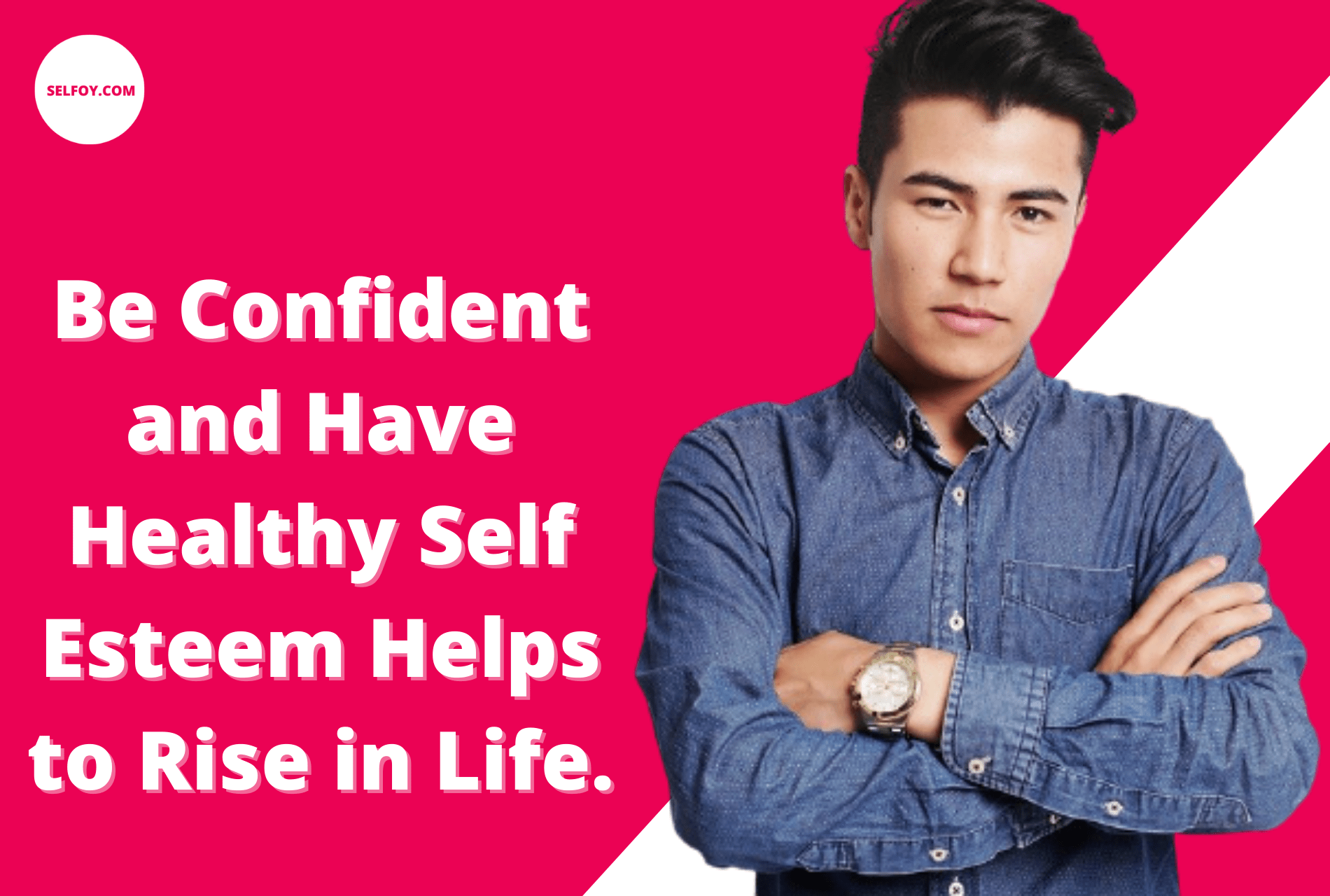 Man showing Self esteem versus self confidence